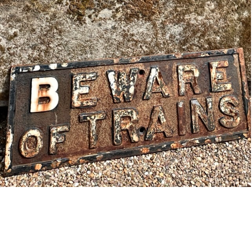Original & uncommon “Beware of trains” sign VIN744A